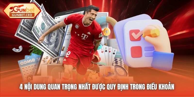 4 nội dung quan trọng nhất được quy định trong Điều khoản