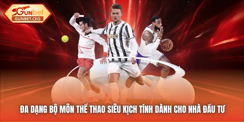 Đa dạng bộ môn thể thao siêu kịch tính dành cho nhà đầu tư