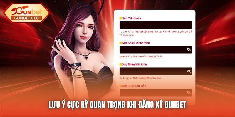Lưu ý cực kỳ quan trọng khi đăng ký Gunbet