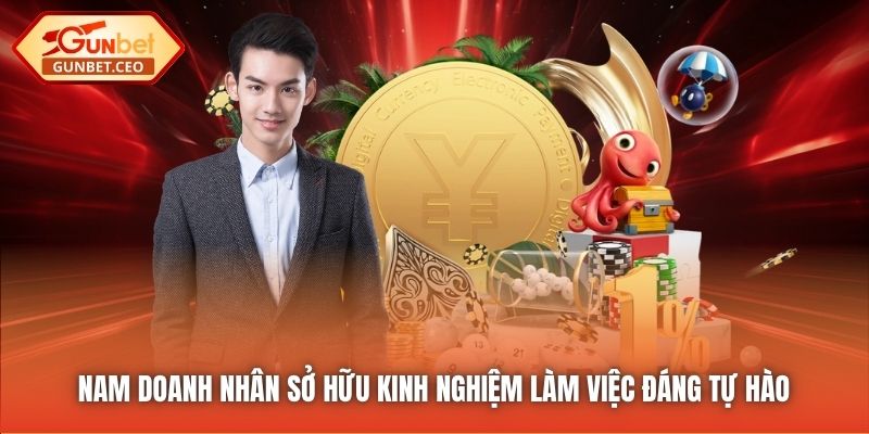Nam doanh nhân sở hữu kinh nghiệm làm việc đáng tự hào