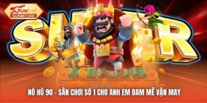 Nổ Hũ 90 - Sân Chơi Số 1 Cho Anh Em Đam Mê Vận May