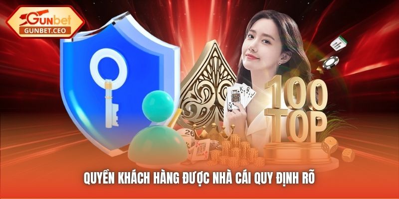 Quyền khách hàng được nhà cái quy định rõ