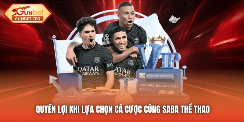 Quyền lợi khi lựa chọn cá cược cùng Saba thể thao