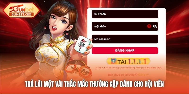 Trả lời một vài thắc mắc thường gặp dành cho hội viên