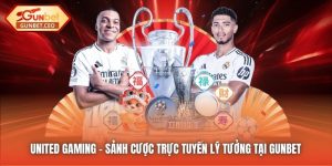 United Gaming - Sảnh Cược Trực Tuyến Lý Tưởng Tại Gunbet