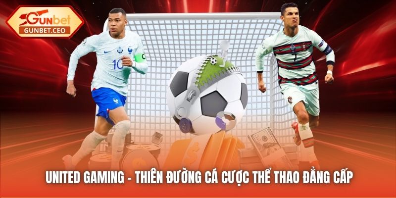 United Gaming - Thiên đường cá cược thể thao đẳng cấp