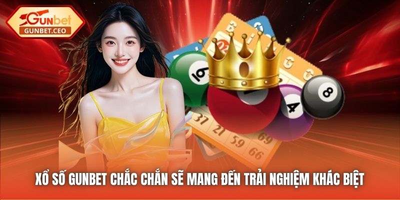 Xổ Số Gunbet chắc chắn sẽ mang đến trải nghiệm khác biệt